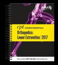 CPT Coding Essentials for Orthopaedics 2017 : Lower Extremities （1 SPI）