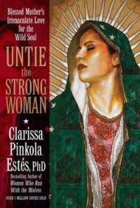 Untie the Strong Woman : Blessed Mother's Immaculate Love for the Wild Soul