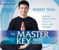 Master Key Audio Series : Qigong Secrets for Vitality, Love, and Wisdom