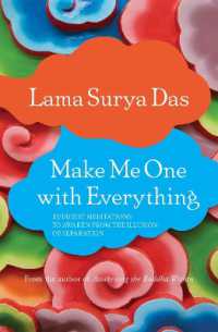 Make Me One with Everything : Buddhist Meditations to Awaken from the Illusion of Separation