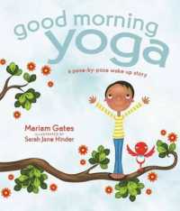 Good Morning Yoga : A Pose-by-Pose Wake Up Story (Good Night Yoga)