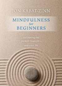 Mindfulness for Beginners : Reclaiming the Present Moment - and Your Life