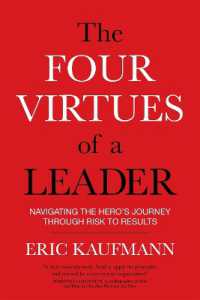 The Four Virtues of a Leader : Navigating the Hero's Journey through Risk to Results