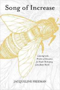 Song of Increase : Listening to the Wisdom of Honeybees for Kinder Beekeeping and a Better World