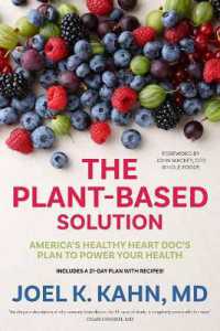 The Plant-Based Solution : America's Healthy Heart Doc's Plan to Power Your Health