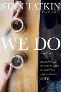 We Do : Saying Yes to a Relationship of Depth, True Connection, and Enduring Love