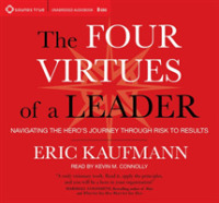 The Four Virtues of a Leader : Navigating the Hero's Journey through Risk to Results （Unabridged）