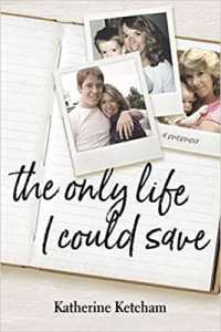 The Only Life I Could Save : A Memoir