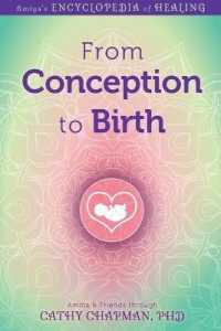 From Conception to Birth (Amiya's Encyclopedia of Healing)