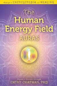 The Human Energy Field - Auras (Amiya's Encyclopedia of Healing)