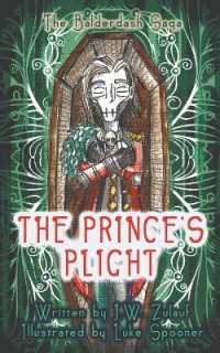 The Prince's Plight (Balderdash Saga) （First Softcover）