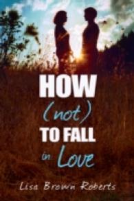 How Not to Fall in Love