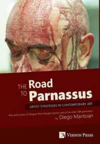 The Road to Parnassus: Artist Strategies in Contemporary Art : Rise and Success of Glasgow Artist Douglas Gordon and of the Wider YBA Generation