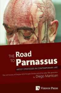 The Road to Parnassus : Artist Strategies in Contemporary Art [Premium Color]
