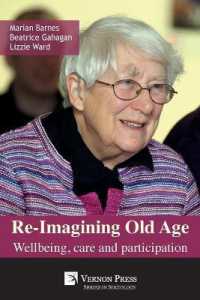 Re-Imagining Old Age : Wellbeing, Care and Participation (Sociology)