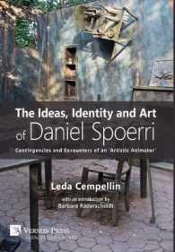 The Ideas, Identity and Art of Daniel Spoerri : Contingencies and Encounters of an 'Artistic Animator'