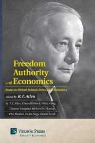 Freedom, Authority and Economics: Essays on Michael Polanyi's Politics and Economics (Vernon Series in Economics)