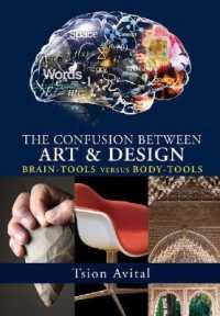 The Confusion between Art and Design : Brain-Tools versus Body-Tools (Vernon Series in Art)