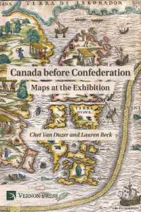Canada before Confederation: Maps at the Exhibition (Series in World History)