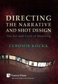 Directing the Narrative and Shot Design [Hardback, B&W] : The Art and Craft of Directing (Vernon Series in Cinema and Culture)