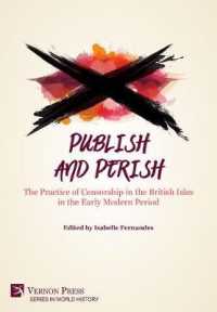 Publish and Perish: the Practice of Censorship in the British Isles in the Early Modern Period (Series in World History)