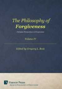 The Philosophy of Forgiveness - Volume IV : Christian Perspectives on Forgiveness (Philosophy of Forgiveness)