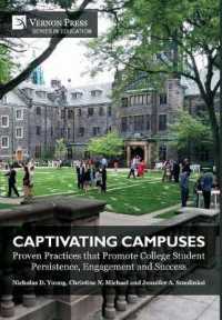 Captivating Campuses: Proven Practices that Promote College Student Persistence, Engagement and Success (Series in Education)