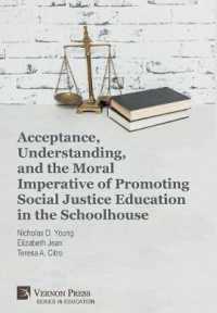 Acceptance, Understanding, and the Moral Imperative of Promoting Social Justice Education in the Schoolhouse (Series in Education)