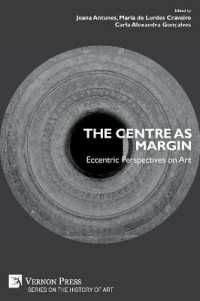 The Centre as Margin : Eccentric Perspectives on Art (History of Art)