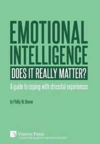 Emotional intelligence: Does it really matter? : A guide to coping with stressful experiences (Cognitive Science and Psychology)