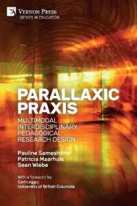 Parallaxic Praxis : Multimodal Interdisciplinary Pedagogical Research Design [Paperback, Premium Color] (Education)