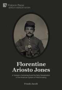 Florentine Ariosto Jones: a Yankee in Switzerland and the Early Globalization of the American System of Watchmaking [B&W] (Series in American History)