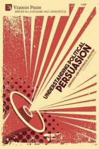Understanding Political Persuasion : Linguistic and Rhetorical Analysis (Languag E and Linguistics)