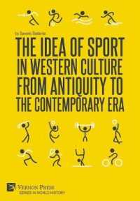 The Idea of Sport in Western Culture from Antiquity to the Contemporary Era (Series in World History)