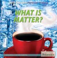What Is Matter? (Let's Find Out! Physical Science) （Library Binding）