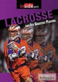 Lacrosse and Its Greatest Players (Inside Sports) （Library Binding）