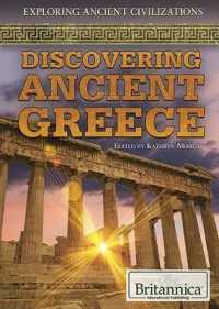 Discovering Ancient Greece (Exploring Ancient Civilizations) （Library Binding）