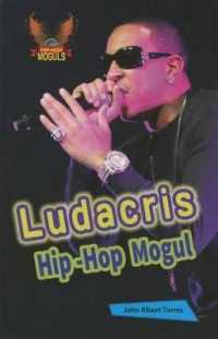 Ludacris : Hip-Hop Mogul (Hip-hop Moguls)