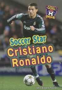 Soccer Star Cristiano Ronaldo (Goal! Latin Stars of Soccer)