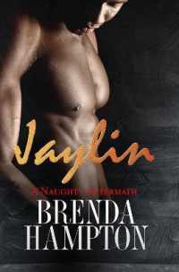 Jaylin: a Naughty Aftermath : Naughty Series -- Hardback