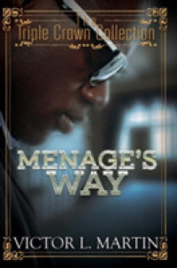 Menage's Way (Triple Crown Collection) （Reprint）