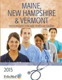 FOLIO PHYSICAN DIRECTORY WITH HEALTHCARE FACILITIES 2015 : Maine, New Hampshire, & Vermont (Folio's Physican Directory of Massachusetts) （23TH）