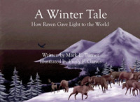 A Winter Tale : How Raven Gave Light to the World