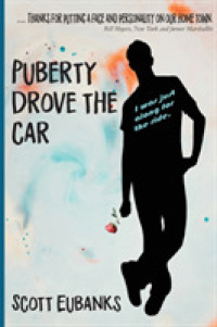 Puberty Drove the Car : I was just along for the ride