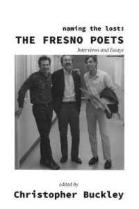 Naming the Lost : The Fresno Poets: Interviews and Essays