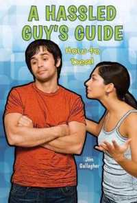 A Hassled Guy's Guide : How to Deal (Guy's Guide) （Library Binding）