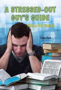 A Stressed-Out Guy's Guide : How to Deal (Guy's Guide) （Library Binding）