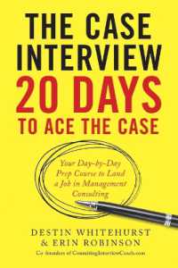 The Case Interview : 20 Days to Ace the Case