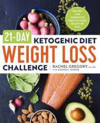 21-Day Ketogenic Diet Weight Loss Challenge : Recipes and Workouts for a Slimmer, Healthier You