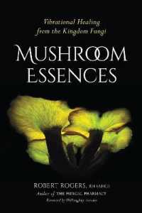 Mushroom Essences : Vibrational Healing from the Kingdom Fungi